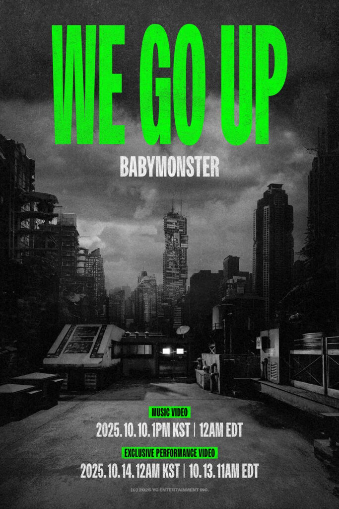 BABYMONSTER ‘We Go Up Comeback Poster — Neon Green Typography and Cityscape BABYMONSTER ‘We Go Up’ poster featuring a monochrome cityscape and neon green typography for YG Entertainment’s upcoming comeback.